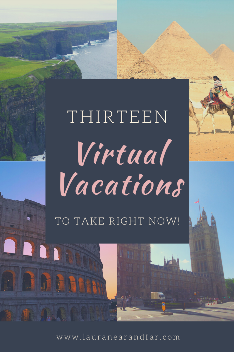 13 Virtual Vacations You Can Take Today | Laura Near And Far